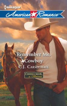 Читать Remember Me, Cowboy - C.J. Carmichael