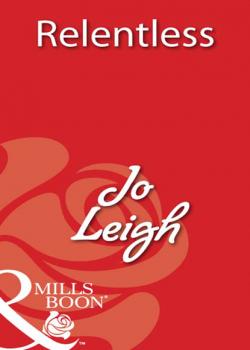 Читать Relentless - Jo Leigh