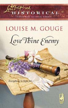 Читать Love Thine Enemy - Louise M. Gouge