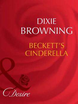 Читать Beckett's Cinderella - Dixie Browning