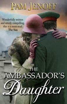 Читать The Ambassador's Daughter - Pam Jenoff