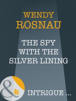 Читать The Spy With The Silver Lining - Wendy Rosnau
