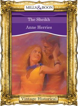 Читать The Sheikh - Anne Herries