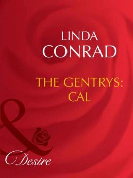 Читать The Gentrys: Cal - Linda Conrad