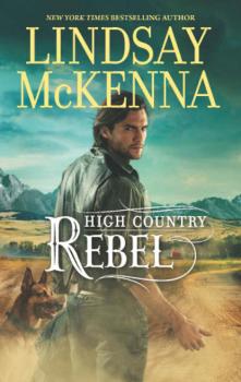 Читать High Country Rebel - Lindsay McKenna