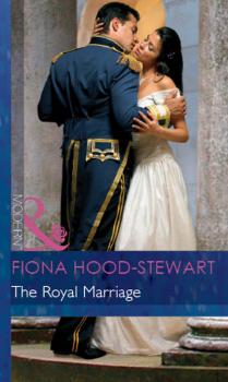 Читать The Royal Marriage - Fiona Hood-Stewart