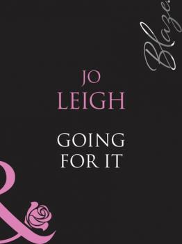 Читать Going For It - Jo Leigh