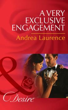 Читать A Very Exclusive Engagement - Andrea Laurence