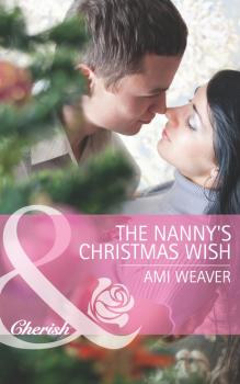 Читать The Nanny's Christmas Wish - Ami Weaver