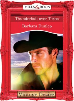 Читать Thunderbolt over Texas - Barbara Dunlop