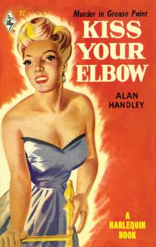 Читать Kiss Your Elbow - Alan Handley