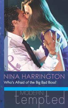 Читать Who's Afraid of the Big Bad Boss? - Nina Harrington