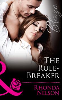 Читать The Rule-Breaker - Rhonda Nelson