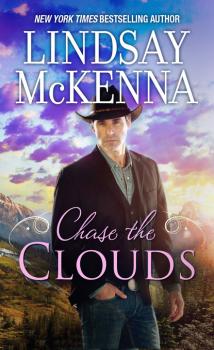 Читать Chase The Clouds - Lindsay McKenna