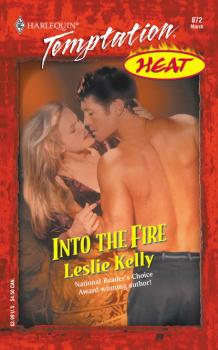 Читать Into the Fire - Leslie Kelly