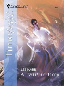 Читать A Twist In Time - Lee Karr