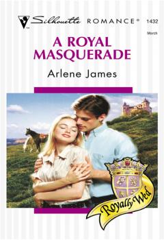 Читать A Royal Masquerade - Arlene James