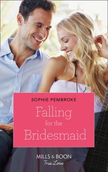 Читать Falling for the Bridesmaid - Sophie Pembroke