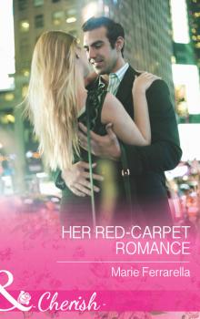 Читать Her Red-Carpet Romance - Marie Ferrarella