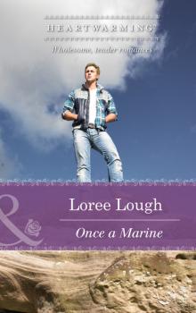 Читать Once a Marine - Loree Lough