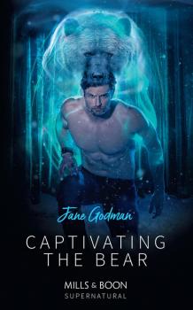 Читать Captivating The Bear - Jane Godman