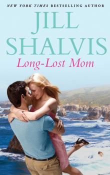 Читать Long-Lost Mom - Jill Shalvis
