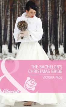 Читать The Bachelor's Christmas Bride - Victoria Pade
