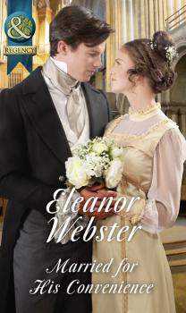 Читать Married For His Convenience - Eleanor Webster