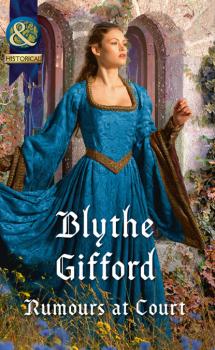 Читать Rumours At Court - Blythe Gifford