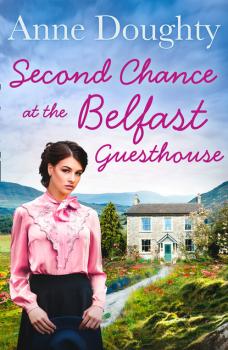 Читать Second Chance at the Belfast Guesthouse - Anne Doughty