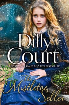 Читать The Mistletoe Seller - Dilly Court