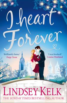 Читать I Heart Forever - Lindsey  Kelk