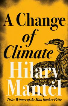 Читать A Change of Climate - Hilary  Mantel