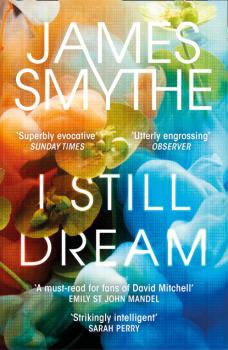 Читать I Still Dream - James Smythe