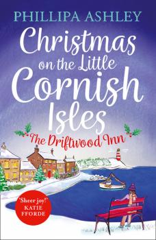 Читать Christmas on the Little Cornish Isles: The Driftwood Inn - Phillipa Ashley