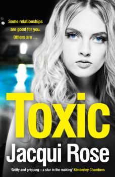 Читать Toxic - Jacqui Rose