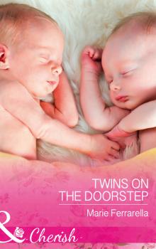 Читать Twins On The Doorstep - Marie Ferrarella