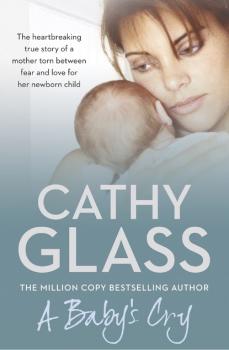 Читать A Baby’s Cry - Cathy Glass
