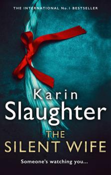 Читать The Silent Wife - Karin Slaughter