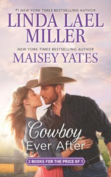 Читать Cowboy Ever After - Maisey Yates