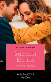 Читать Summer Escape With The Tycoon - Donna Alward