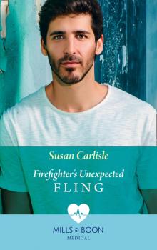 Читать Firefighter's Unexpected Fling - Susan Carlisle