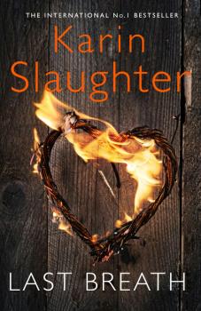 Читать Last Breath - Karin Slaughter
