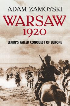 Читать Warsaw 1920 - Adam  Zamoyski
