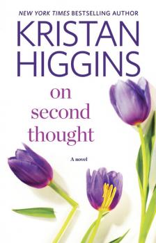 Читать On Second Thought - Kristan Higgins