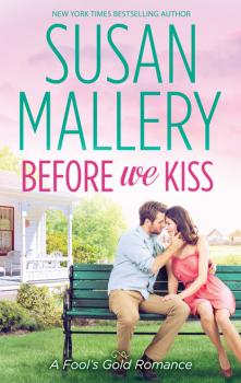 Читать Before We Kiss - Susan Mallery