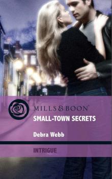 Читать Small-Town Secrets - Debra  Webb