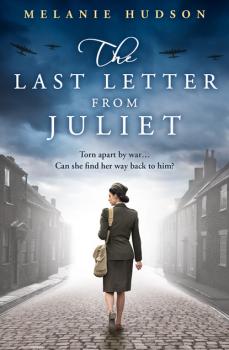 Читать The Last Letter from Juliet - Melanie Hudson