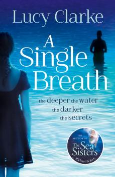 Читать A Single Breath - Lucy Clarke