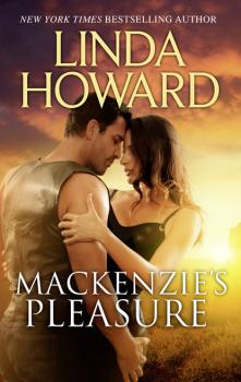 Читать Mackenzie's Pleasure - Linda Howard